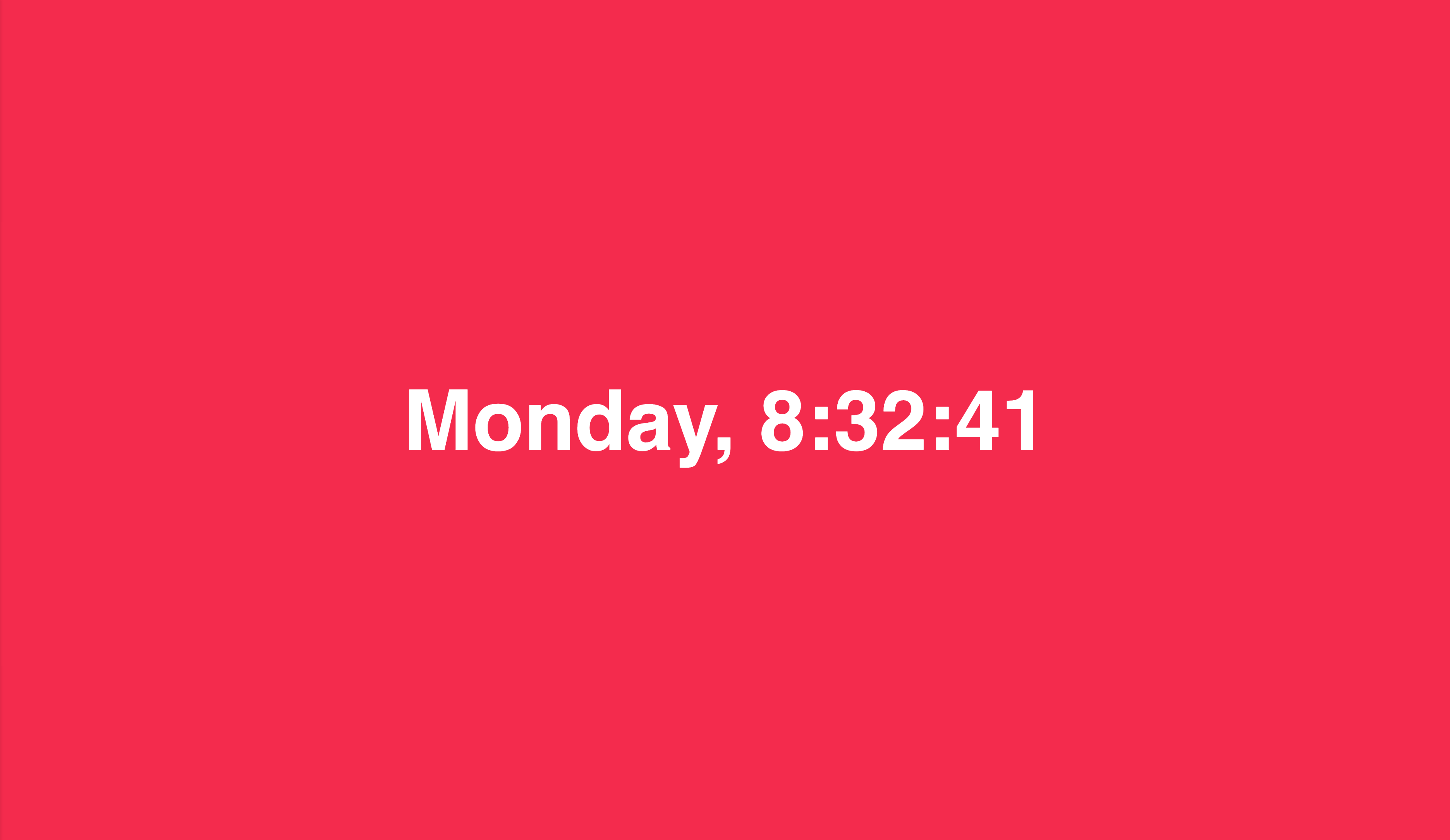 Weekday and time on a bright, red background